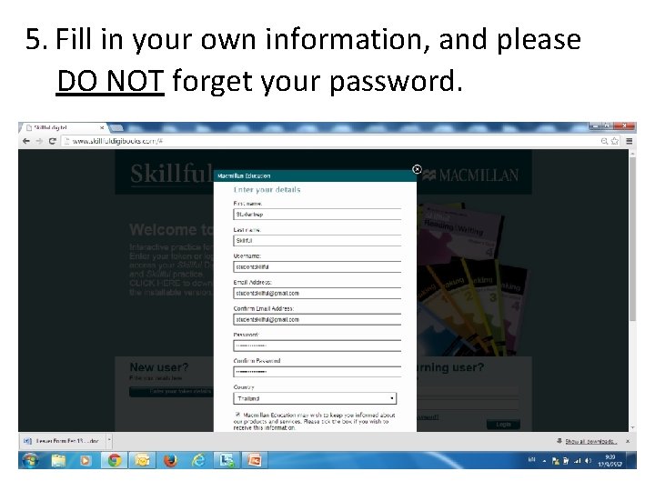 5. Fill in your own information, and please DO NOT forget your password. 