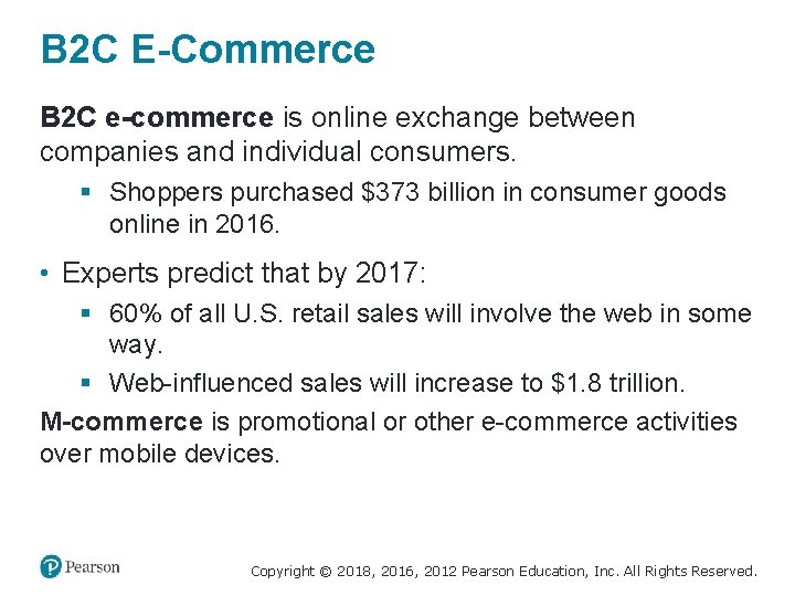 B 2 C E-Commerce B 2 C e-commerce is online exchange between companies and