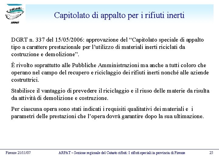 Capitolato di appalto per i rifiuti inerti DGRT n. 337 del 15/05/2006: approvazione del