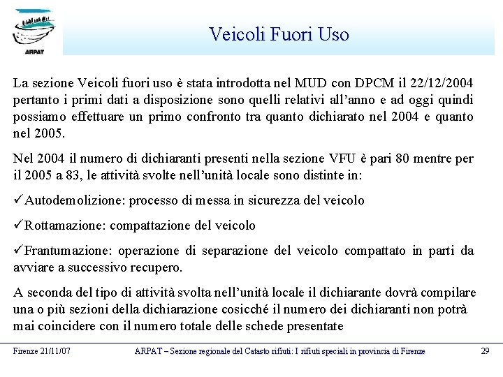 Veicoli Fuori Uso La sezione Veicoli fuori uso è stata introdotta nel MUD con