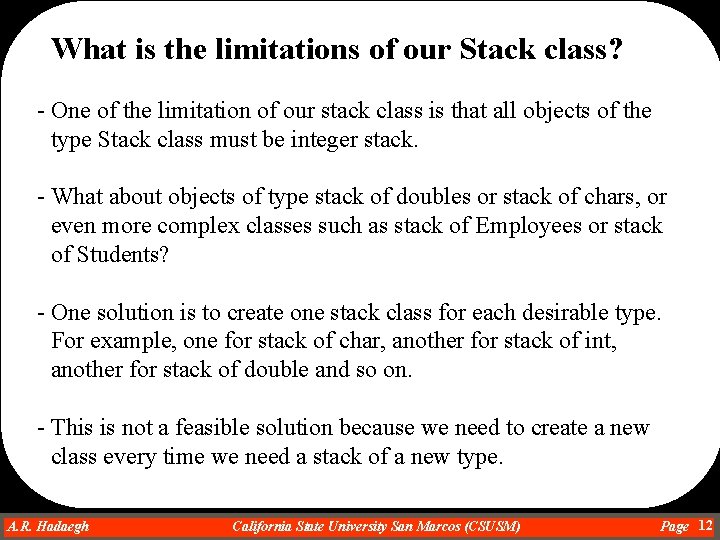 What is the limitations of our Stack class? - One of the limitation of