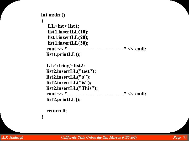 int main () { LL<int> list 1; list 1. insert. LL(10); list 1. insert.