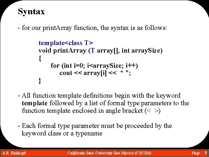 Syntax - for our print. Array function, the syntax is as follows: template<class T>