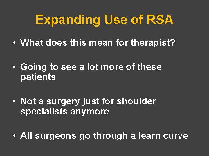 Expanding Use of RSA • What does this mean for therapist? • Going to
