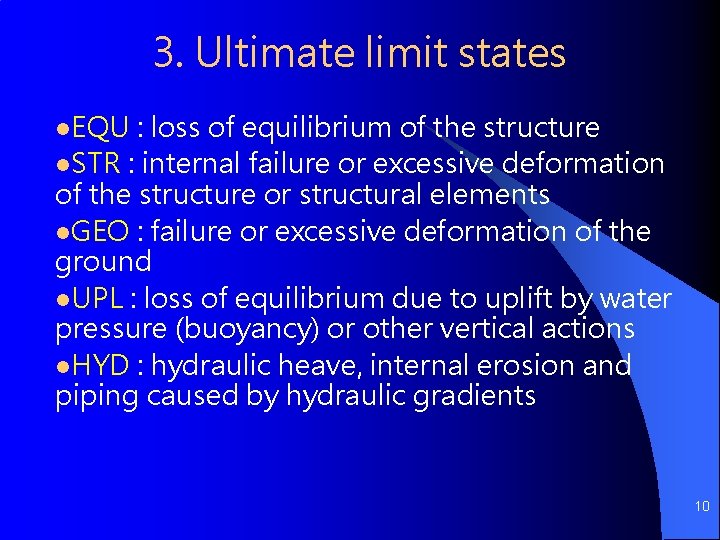 3. Ultimate limit states l. EQU : loss of equilibrium of the structure l.
