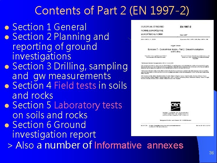 Contents of Part 2 (EN 1997 -2) Section 1 General Section 2 Planning and