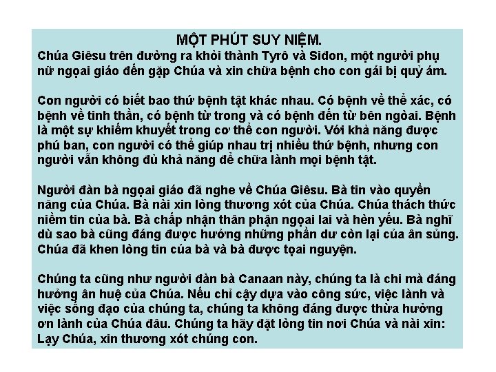 MỘT PHÚT SUY NIỆM. Chúa Giêsu trên đường ra khỏi thành Tyrô và Siđon,