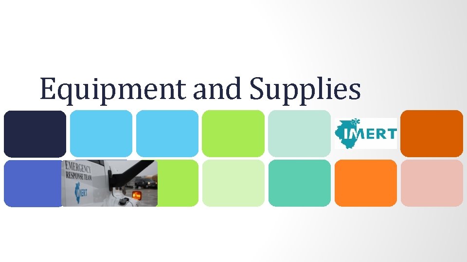 Equipment and Supplies Mission Support Equipment and Supplies