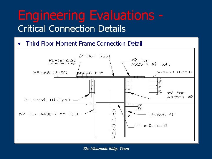 Engineering Evaluations Critical Connection Details • Third Floor Moment Frame Connection Detail The Mountain