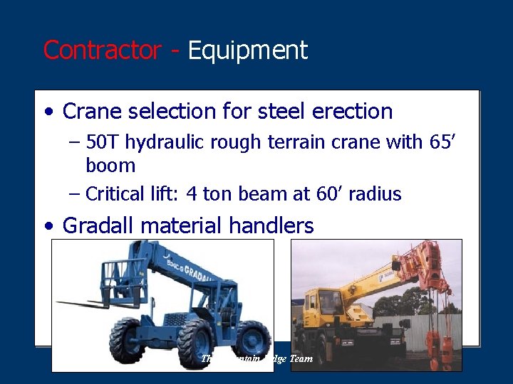 Contractor - Equipment • Crane selection for steel erection – 50 T hydraulic rough