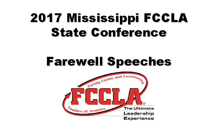 2017 Mississippi FCCLA State Conference Farewell Speeches 