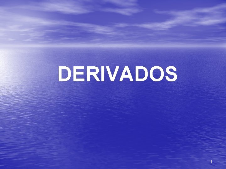 DERIVADOS 1 