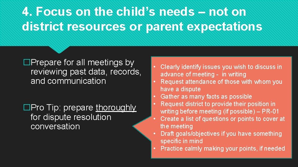 4. Focus on the child’s needs – not on district resources or parent expectations