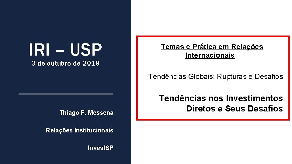 IRI – USP 3 de outubro de 2019 Temas e Prática em Relações Internacionais