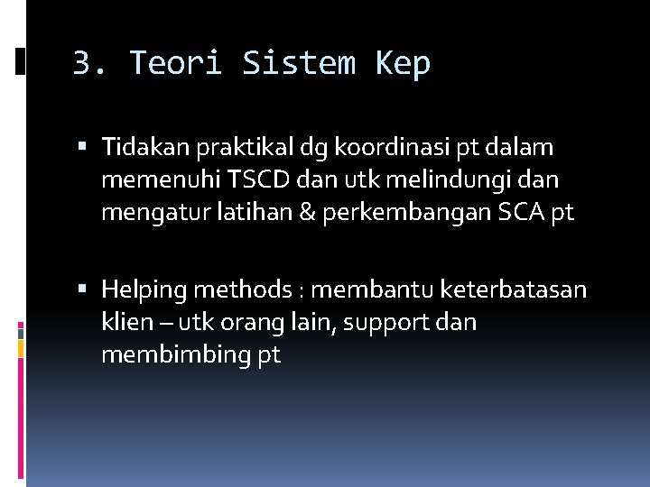 3. Teori Sistem Kep Tidakan praktikal dg koordinasi pt dalam memenuhi TSCD dan utk