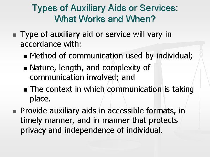 Types of Auxiliary Aids or Services: What Works and When? n n Type of