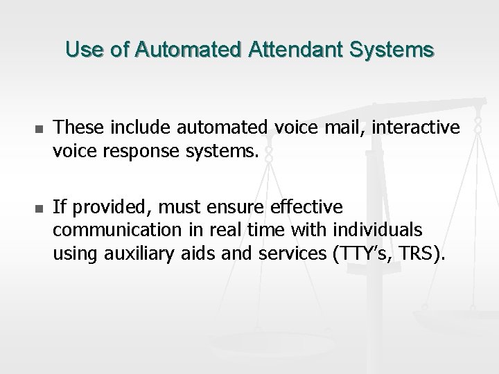 Use of Automated Attendant Systems n n These include automated voice mail, interactive voice