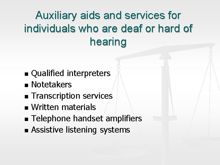 Auxiliary aids and services for individuals who are deaf or hard of hearing Qualified