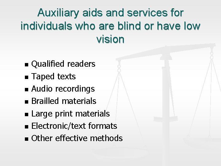 Auxiliary aids and services for individuals who are blind or have low vision Qualified