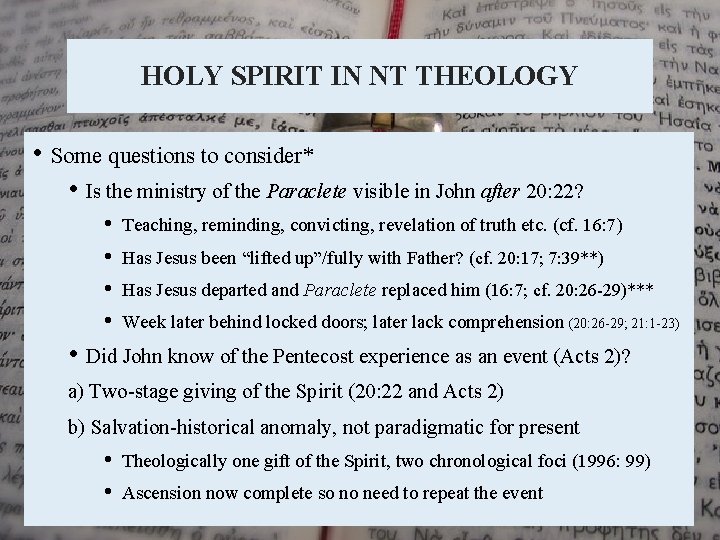 HOLY SPIRIT IN NT THEOLOGY • Some questions to consider* • Is the ministry