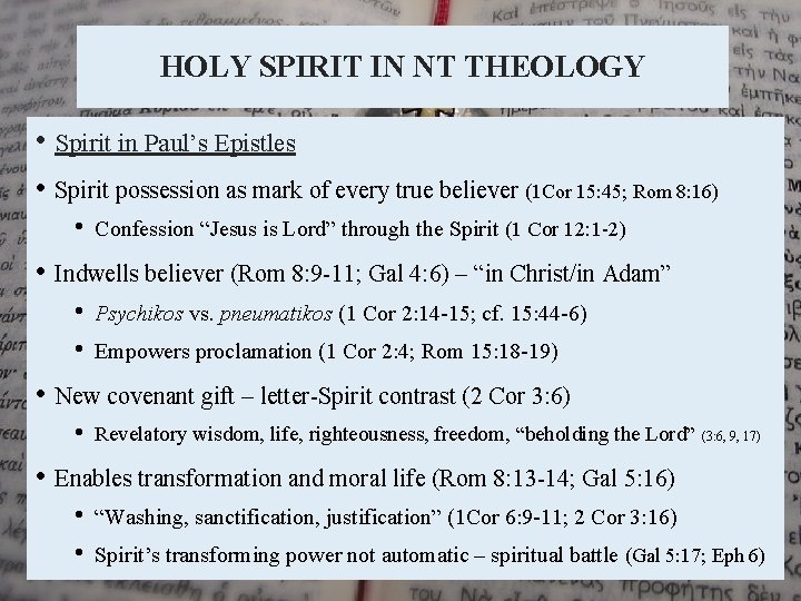 HOLY SPIRIT IN NT THEOLOGY • Spirit in Paul’s Epistles • Spirit possession as