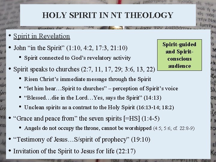 HOLY SPIRIT IN NT THEOLOGY • Spirit in Revelation • John “in the Spirit”