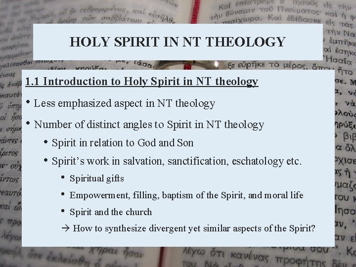 HOLY SPIRIT IN NT THEOLOGY 1. 1 Introduction to Holy Spirit in NT theology