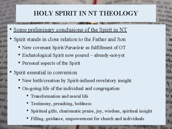 HOLY SPIRIT IN NT THEOLOGY • Some preliminary conclusions of the Spirit in NT