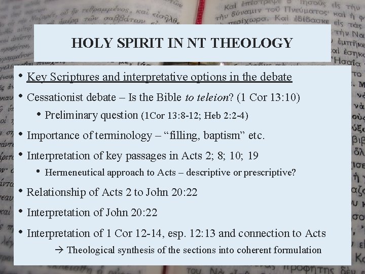 HOLY SPIRIT IN NT THEOLOGY • Key Scriptures and interpretative options in the debate