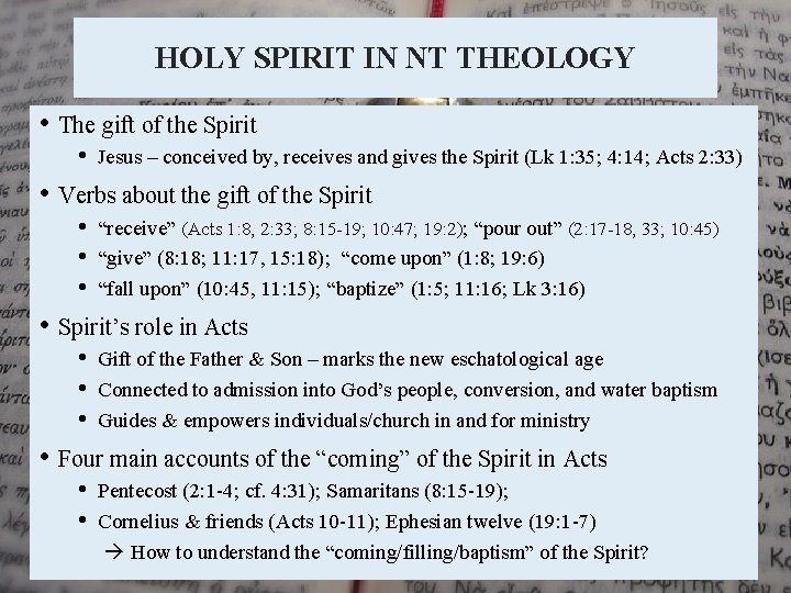 HOLY SPIRIT IN NT THEOLOGY • The gift of the Spirit • Jesus –