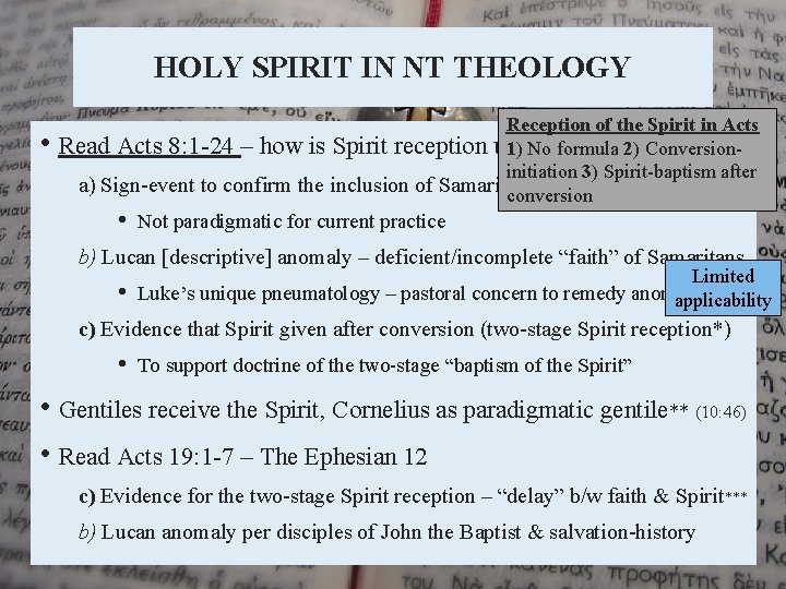HOLY SPIRIT IN NT THEOLOGY • Reception of the Spirit in Acts Read Acts