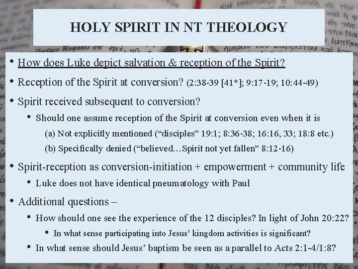 HOLY SPIRIT IN NT THEOLOGY • How does Luke depict salvation & reception of
