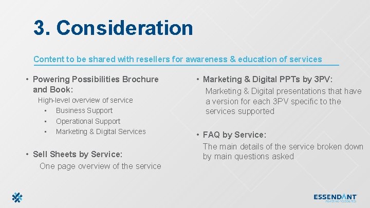 3. Consideration Content to be shared with resellers for awareness & education of services