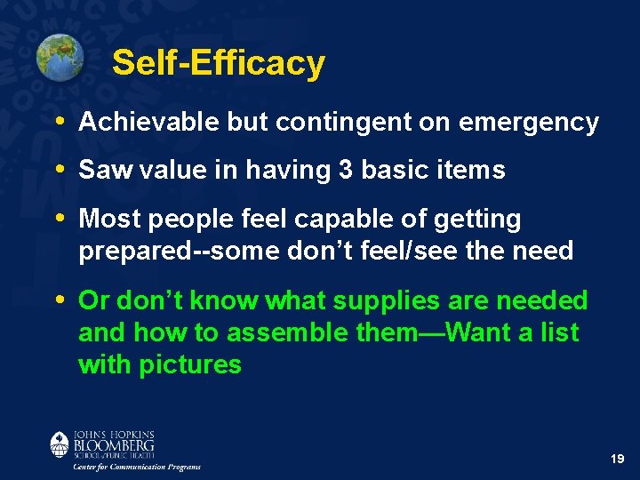 Self-Efficacy • Achievable but contingent on emergency • Saw value in having 3 basic