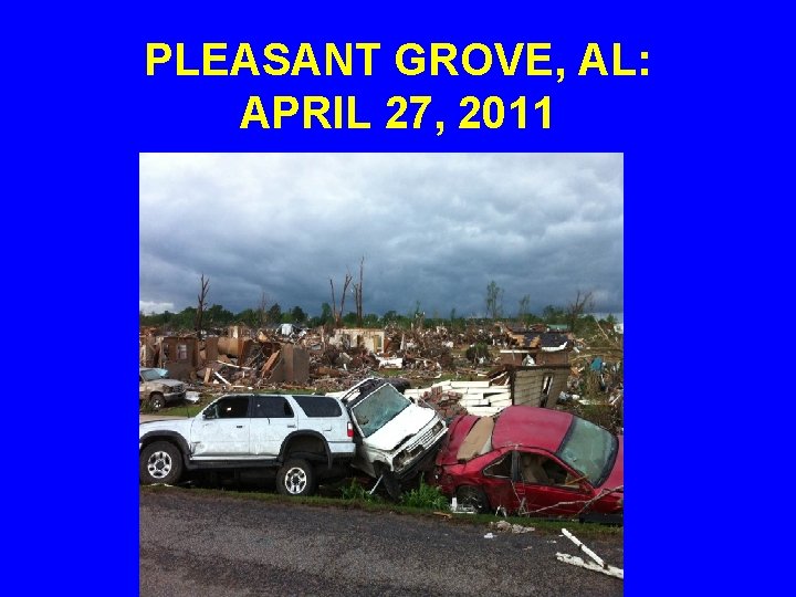 PLEASANT GROVE, AL: APRIL 27, 2011 