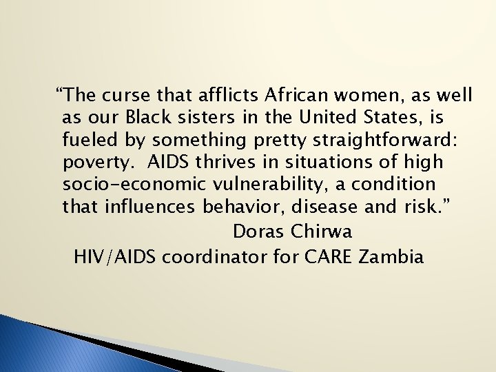 “The curse that afflicts African women, as well as our Black sisters in the