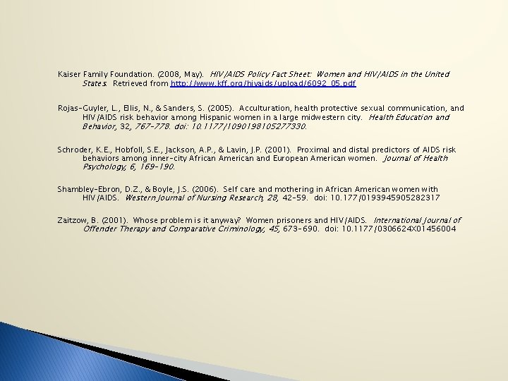 Kaiser Family Foundation. (2008, May). HIV/AIDS Policy Fact Sheet: Women and HIV/AIDS in the