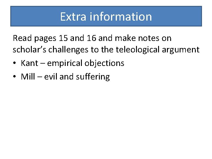 Extra information Read pages 15 and 16 and make notes on scholar’s challenges to