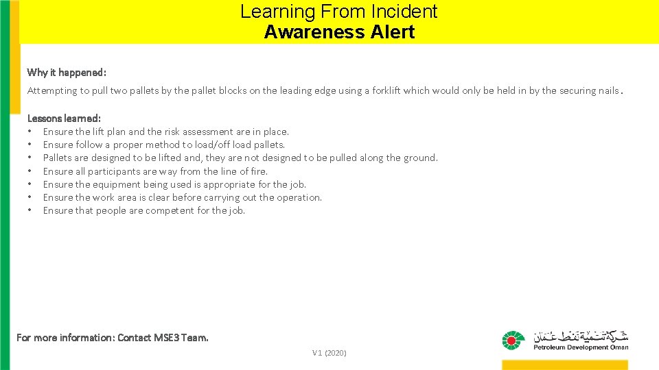 Learning From Incident Awareness Alert Why it happened: Attempting to pull two pallets by