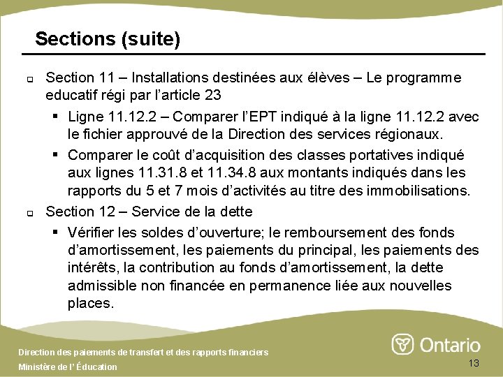 Sections (suite) q q Section 11 – Installations destinées aux élèves – Le programme