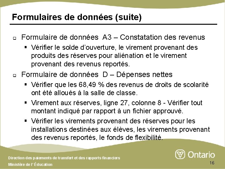 Formulaires de données (suite) q Formulaire de données A 3 – Constatation des revenus