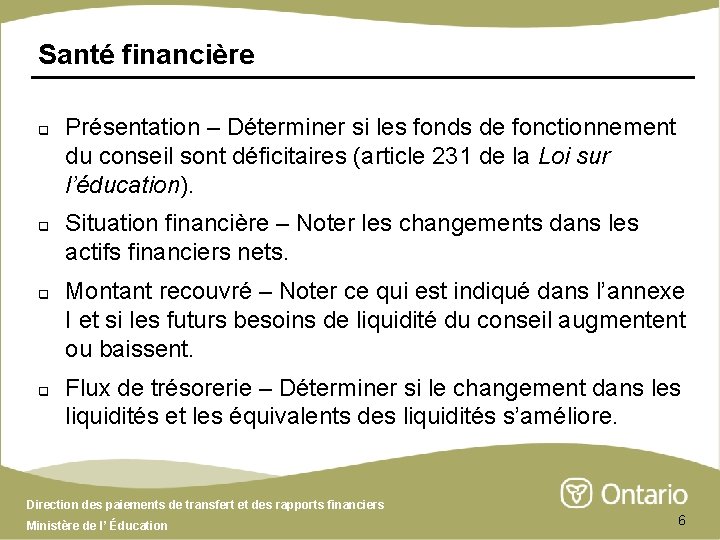 Santé financière q q Présentation – Déterminer si les fonds de fonctionnement du conseil