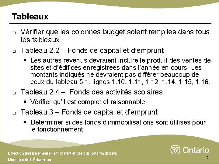 Tableaux q q Vérifier que les colonnes budget soient remplies dans tous les tableaux.