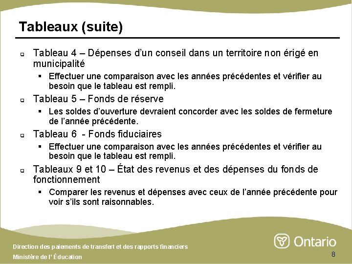 Tableaux (suite) q Tableau 4 – Dépenses d’un conseil dans un territoire non érigé