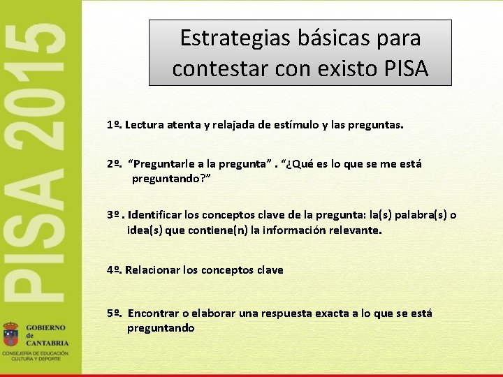 Estrategias básicas para contestar con existo PISA 1º. Lectura atenta y relajada de estímulo