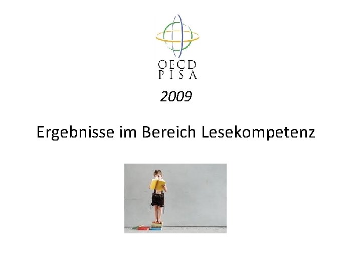 2009 Ergebnisse im Bereich Lesekompetenz 