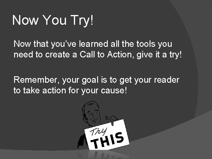 Now You Try! Now that you’ve learned all the tools you need to create Now You Try! Now that you’ve learned all the tools you need to create