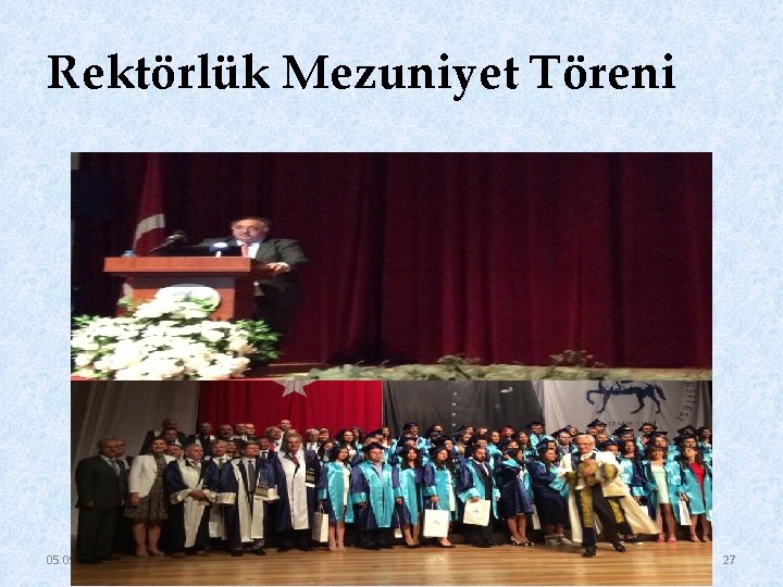 Rektörlük Mezuniyet Töreni 05. 09. 2016 deuder. org. tr 27 Rektörlük Mezuniyet Töreni 05. 09. 2016 deuder. org. tr 27