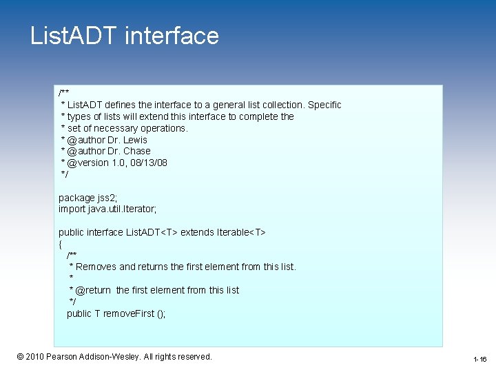 List. ADT interface /** * List. ADT defines the interface to a general list