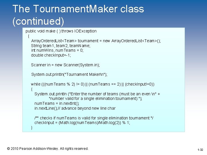 The Tournament. Maker class (continued) public void make ( ) throws IOException { Array.